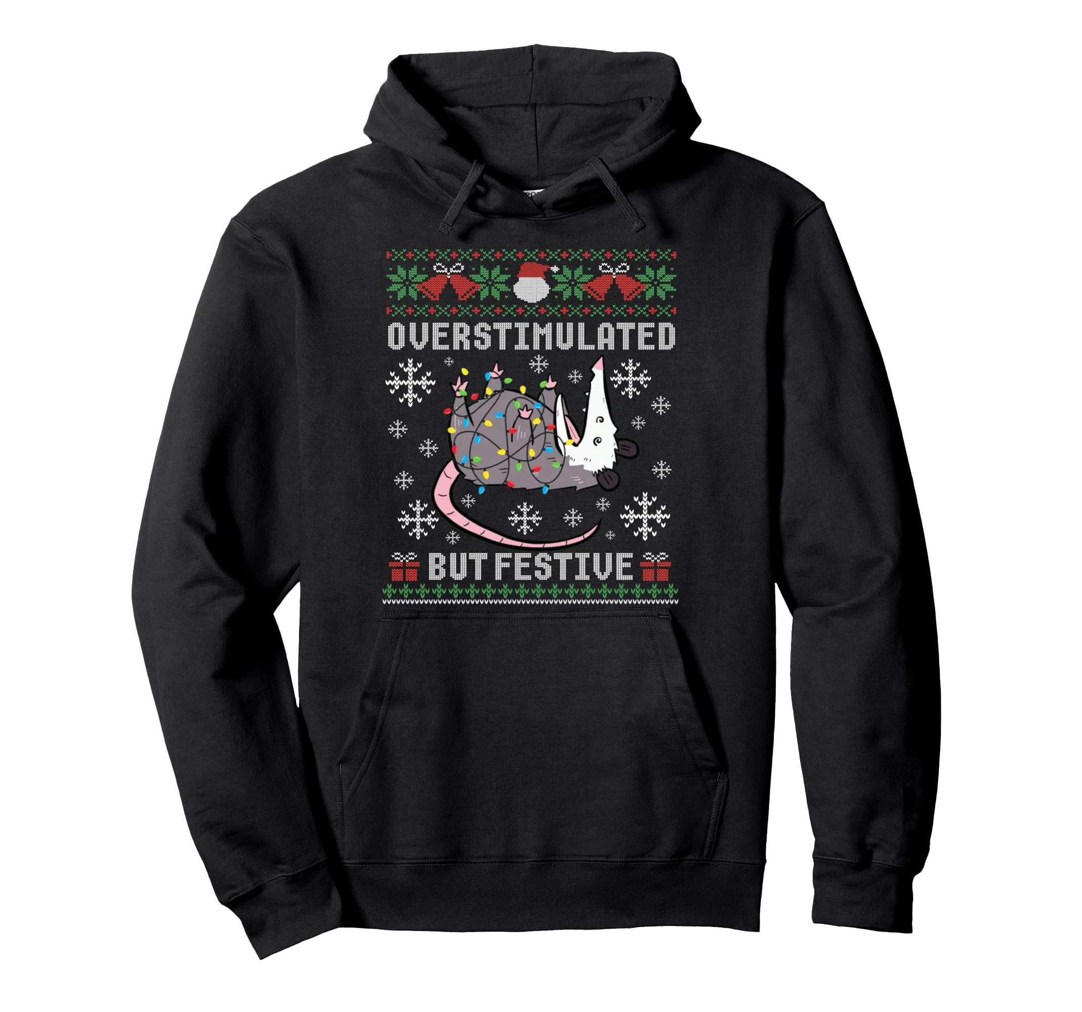 Overstimulated But Festive Possum Hoodie - Fun Novelty Design for Adults - T-Shirt, Sweatshirt, Hoodie