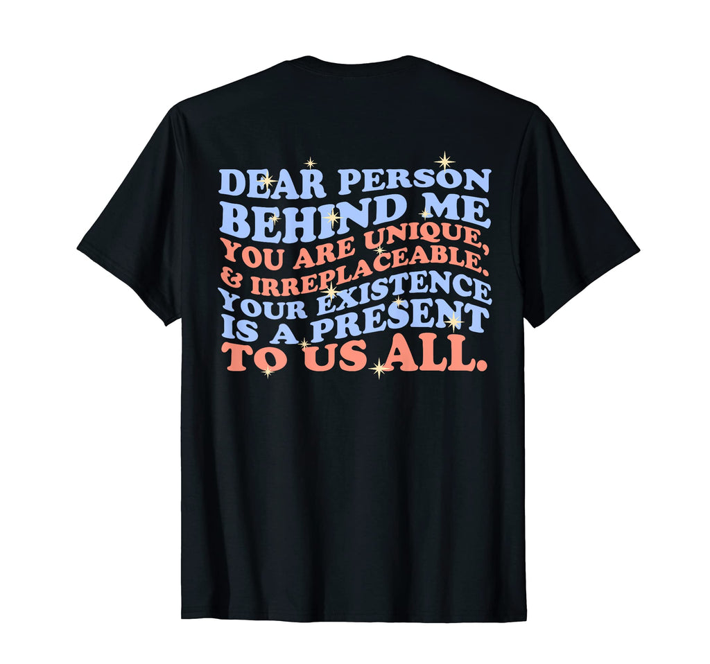 Dear Person Behind Me You Are Enough You Hoodie - Graphic Print Unisex - T-Shirt, Sweatshirt, Hoodie
