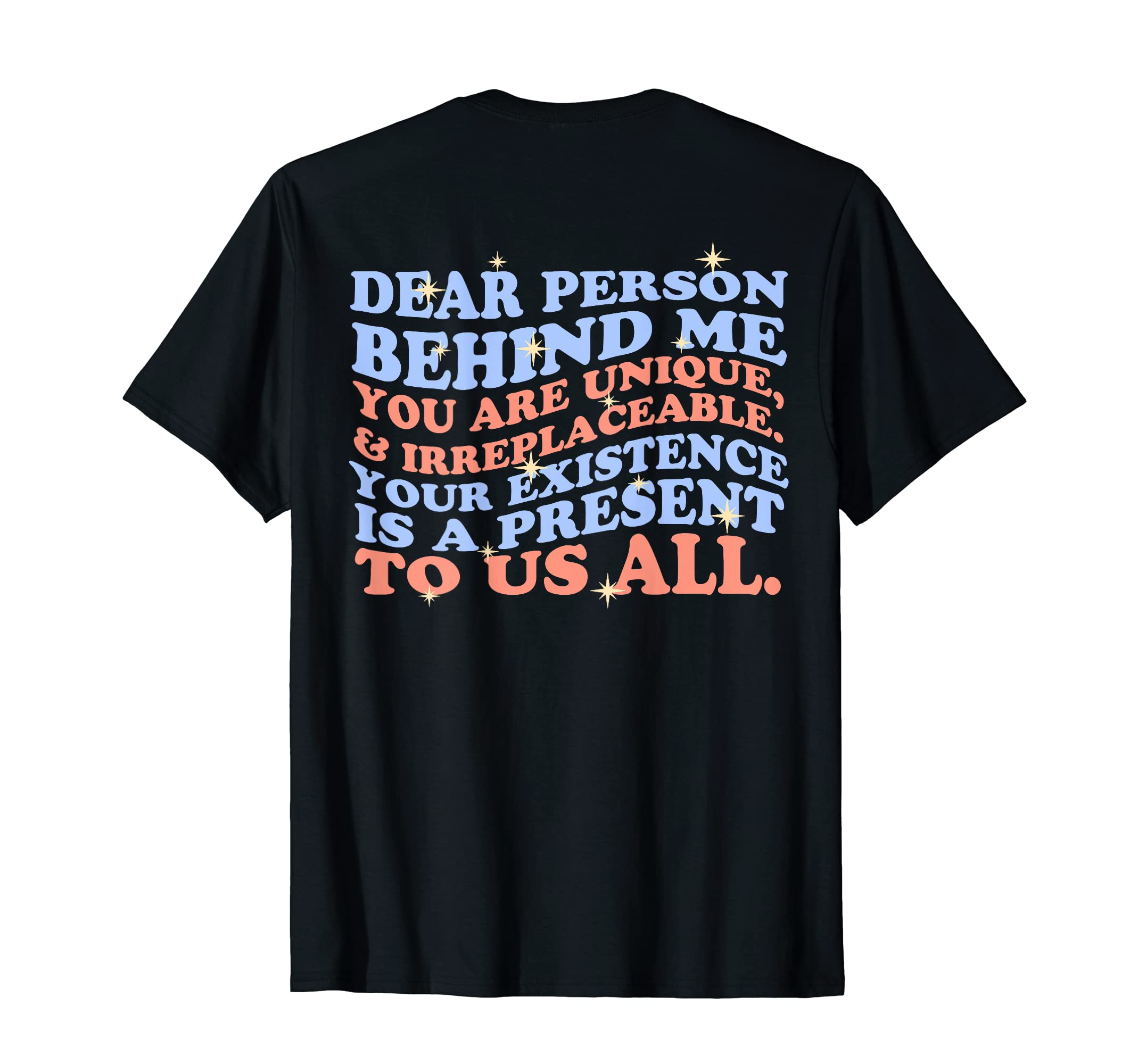 Dear Person Behind Me You Are Enough You Hoodie - Graphic Print Unisex - T-Shirt, Sweatshirt, Hoodie
