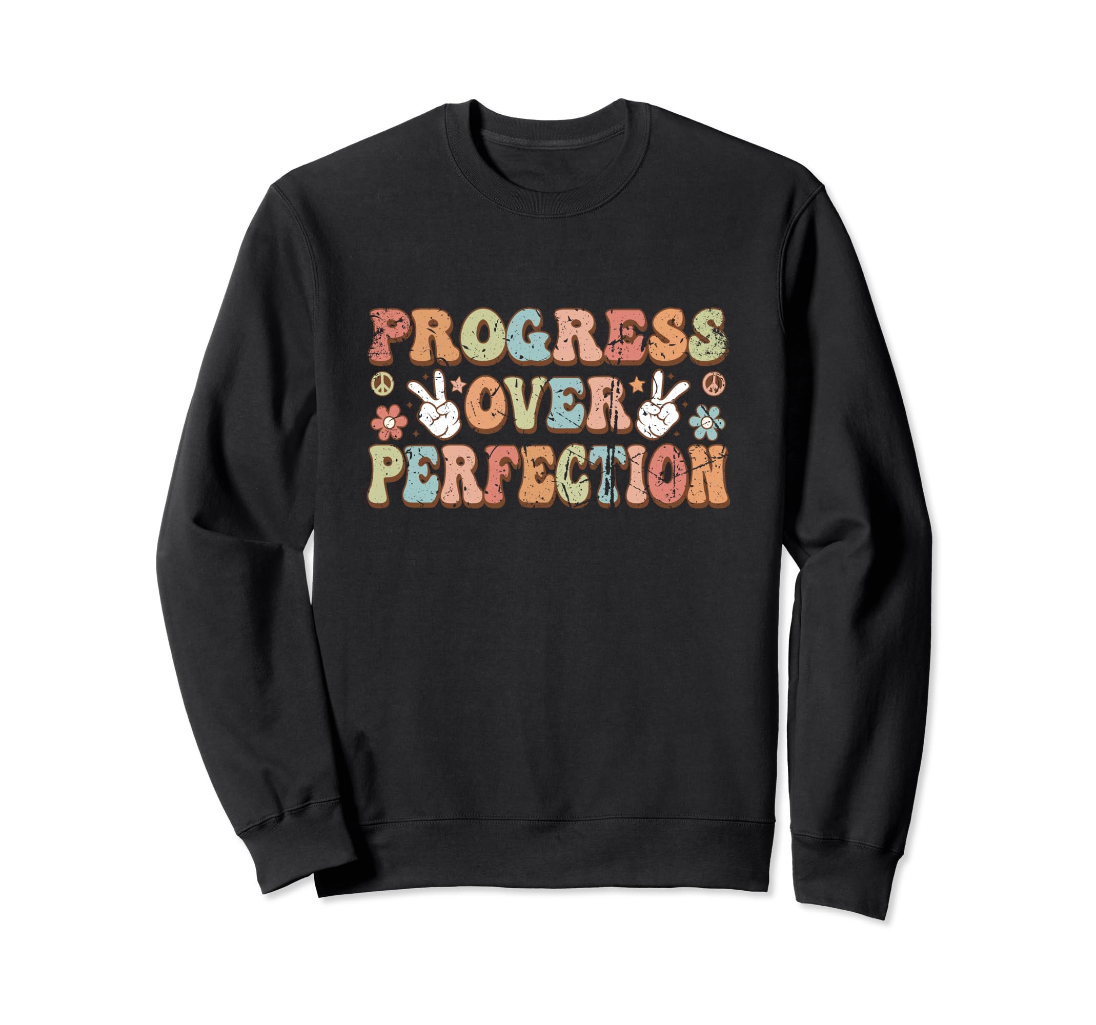 Progress Over Perfection Sweatshirt - Graphic Print Men Women - T-Shirt, Sweatshirt, Hoodie