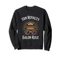 Tanning Bed Tan Royalty Pros Glow Sweatshirt - Novelty Apparel Men Women - T-Shirt, Sweatshirt, Hoodie