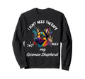 German Shepherd Lover I Just Sweatshirt - Aesthetic Graphic for Adults - T-Shirt, Sweatshirt, Hoodie