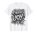 Inspirational Choose Joy Typography T-Shirt - Novelty Apparel Men Women - T-Shirt, Sweatshirt, Hoodie