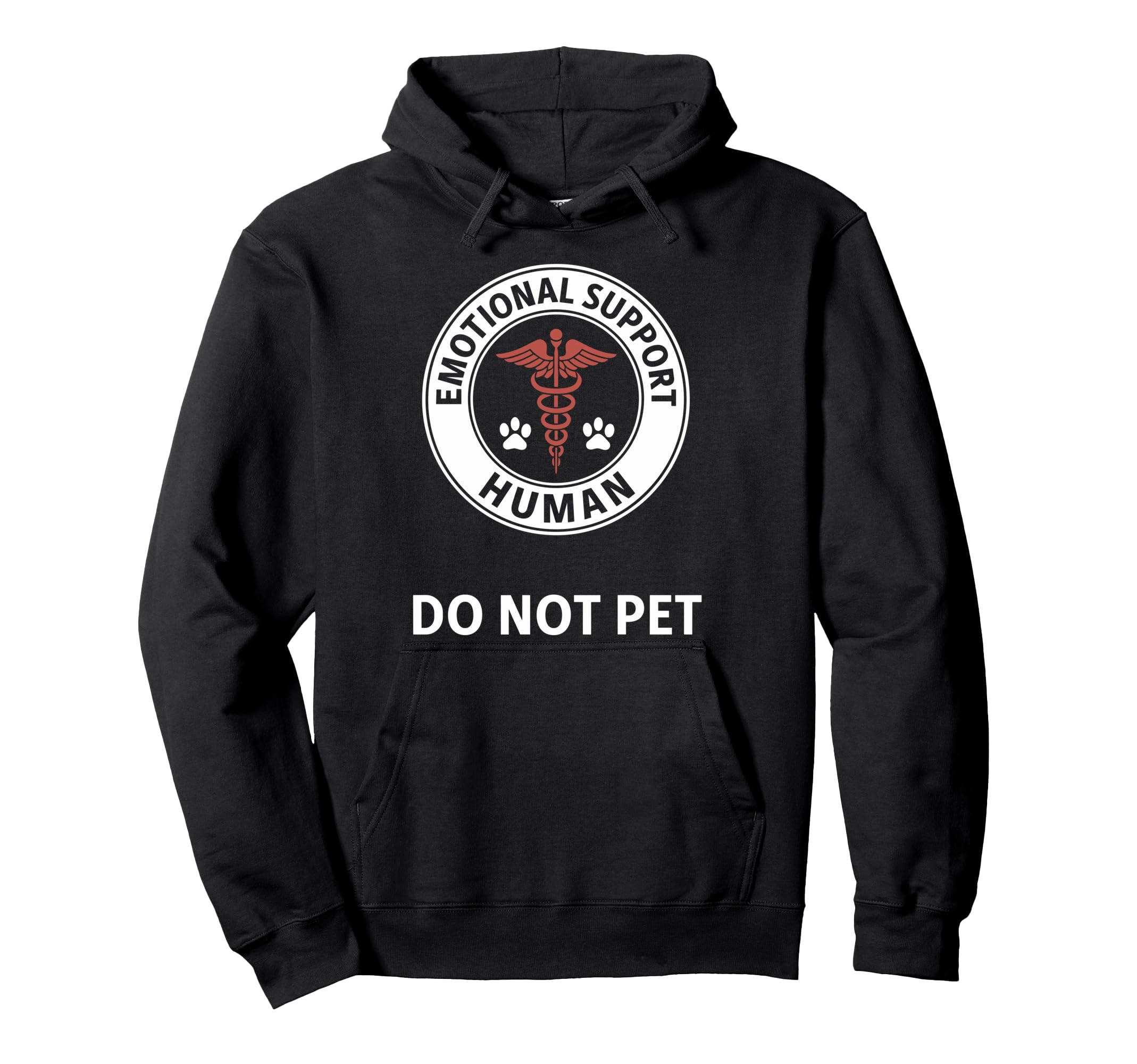 Emotional Support Human Do Not Pet Hoodie - Custom Art Print Men Women - T-Shirt, Sweatshirt, Hoodie