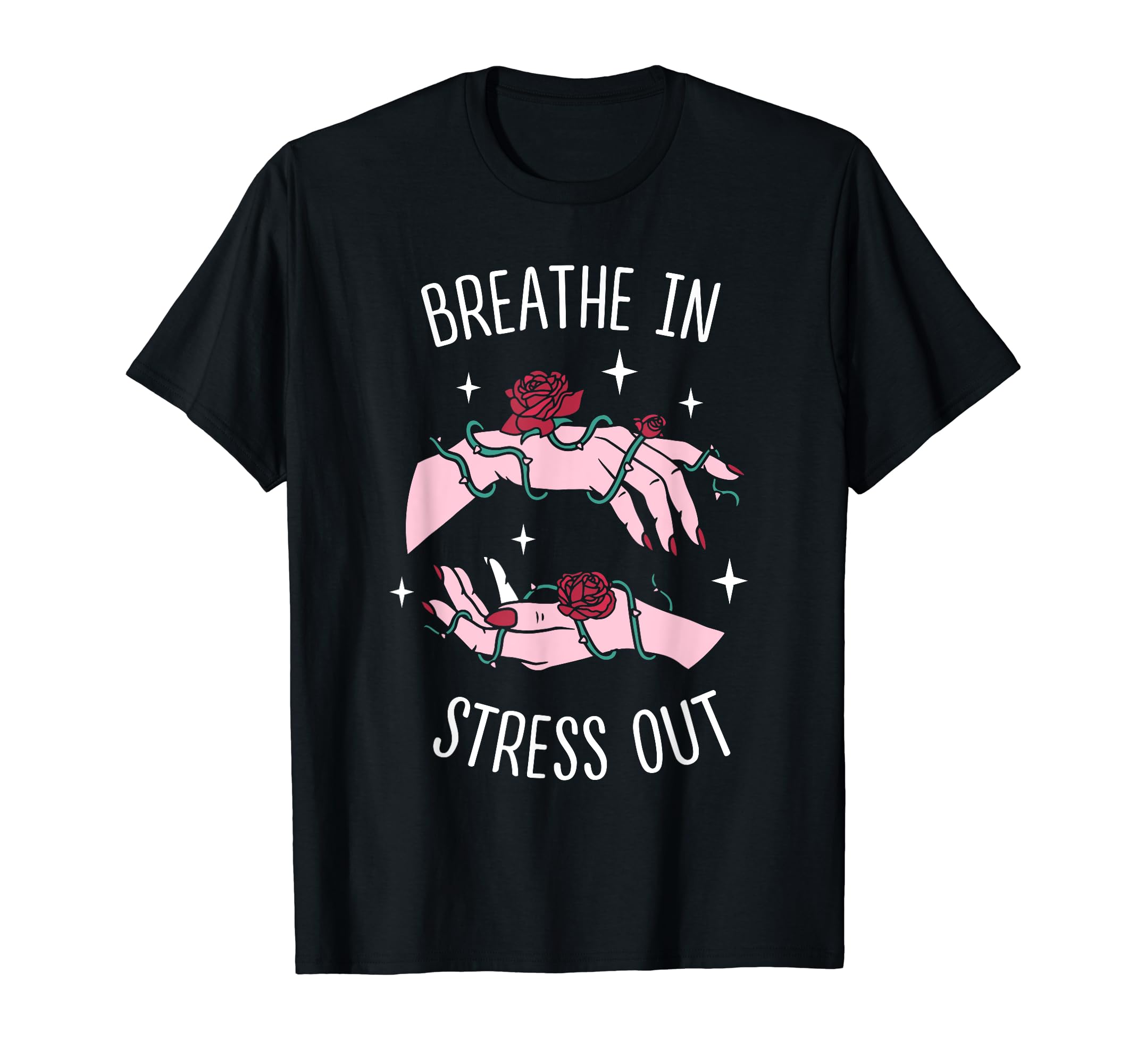 Breathe Stress Out Brain T-Shirt - Casual Everyday Wear Men Women - T-Shirt, Sweatshirt, Hoodie