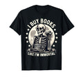 I Buy Books Like Im Immortal Reading T-Shirt - Custom Art Print for Adults - T-Shirt, Sweatshirt, Hoodie