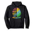 Dont Judge What You Dont Hoodie - Casual Everyday Wear for Adults - T-Shirt, Sweatshirt, Hoodie