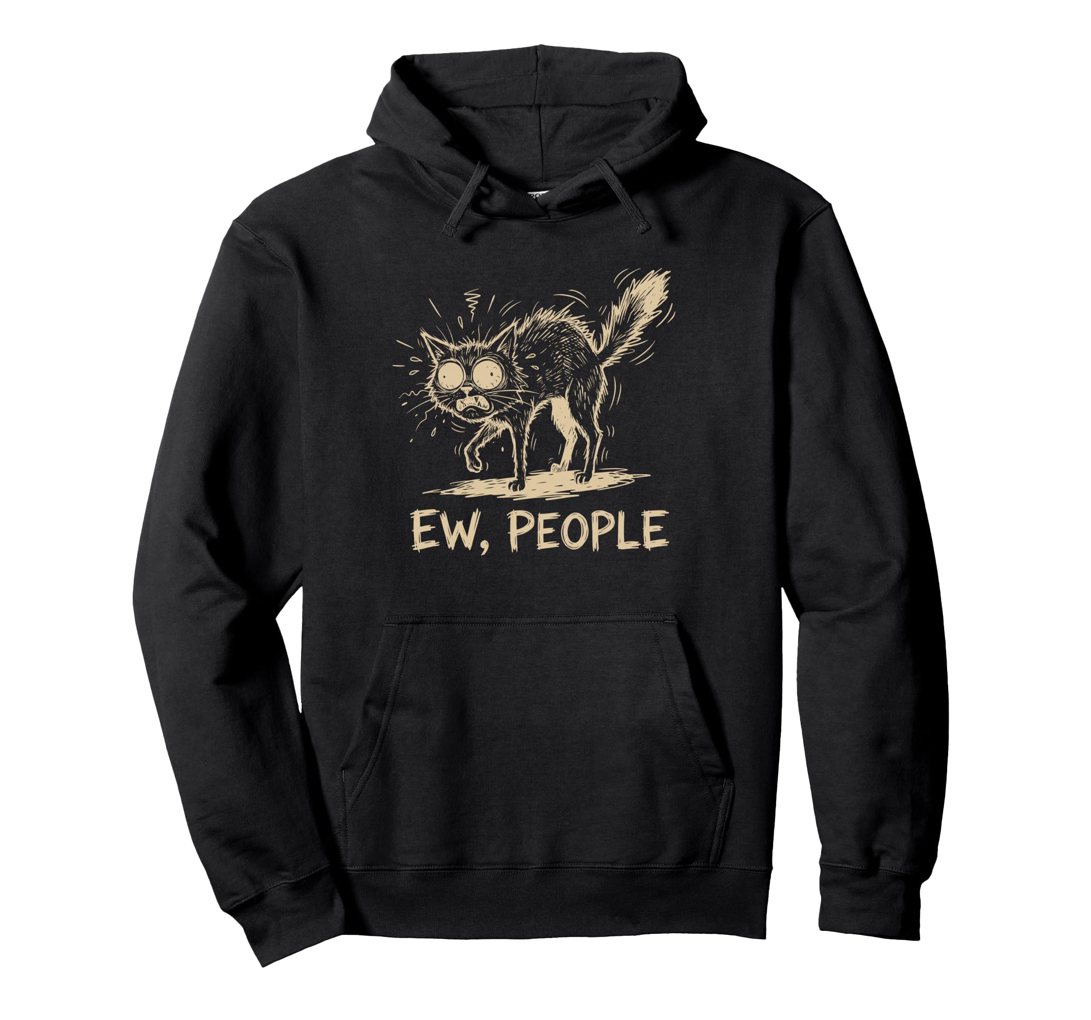 Ew People Cat Funny Anti Social Hoodie - Custom Art Print Men Women - T-Shirt, Sweatshirt, Hoodie