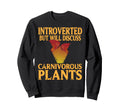 Introverted But Will Discuss Sweatshirt - Fun Novelty Design Men Women - T-Shirt, Sweatshirt, Hoodie
