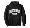 Overthinker Arch Motivation Minimalist Hoodie - Novelty Apparel for Adults - T-Shirt, Sweatshirt, Hoodie