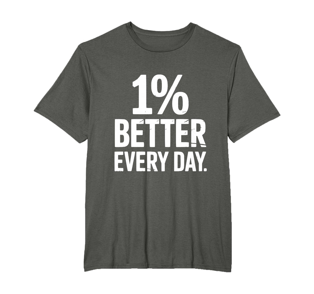 1 Better Every Day Self Improvement T-Shirt - Trendy Graphic Unisex - T-Shirt, Sweatshirt, Hoodie