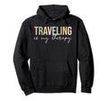 Traveling Is My Therapy Travel Vacation Hoodie - Graphic Print for Adults - T-Shirt, Sweatshirt, Hoodie