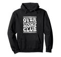 Overstimulated Moms Club Neurodivergent Hoodie - Minimalist Print Unisex - T-Shirt, Sweatshirt, Hoodie