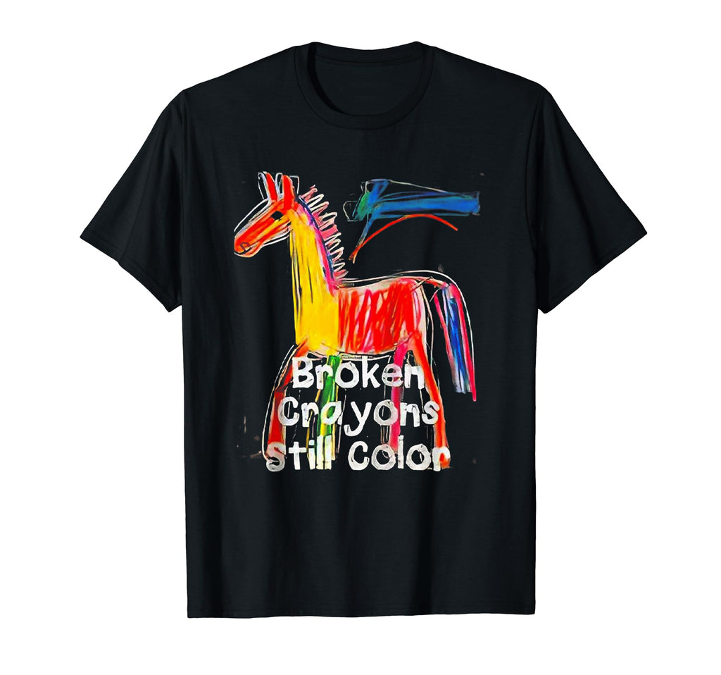 Broken Crayons Still Color Mental Health T-Shirt - Graphic Print Men Women - T-Shirt, Sweatshirt, Hoodie