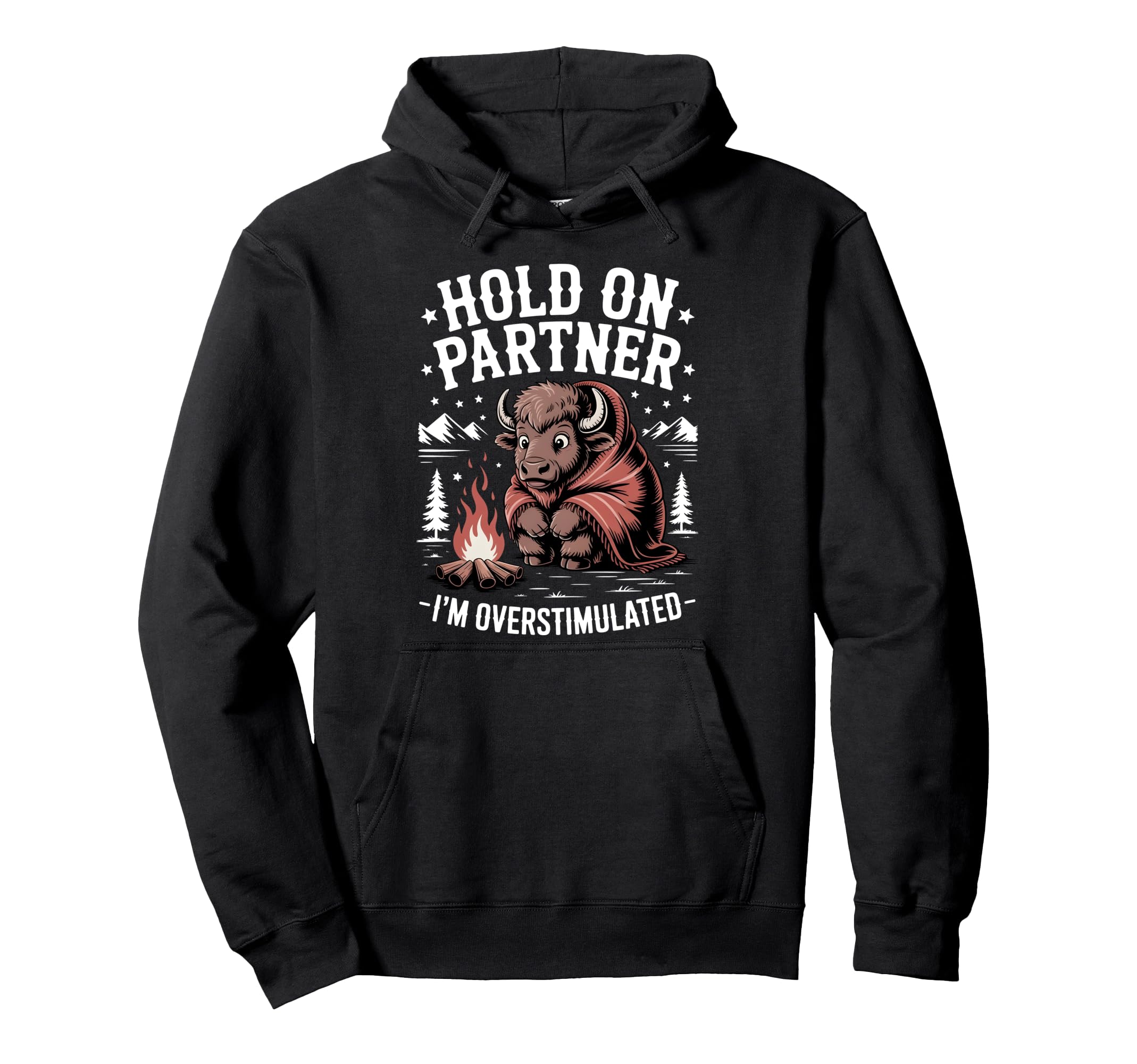 Hold Partner Im Overstimulated Funny Hoodie - Minimalist Print Unisex - T-Shirt, Sweatshirt, Hoodie