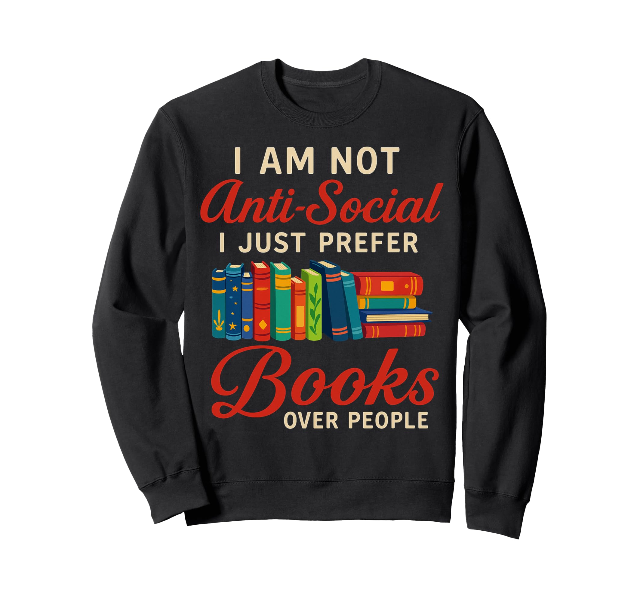 Books Over People Anti Social Sweatshirt - Minimalist Print Men Women - T-Shirt, Sweatshirt, Hoodie