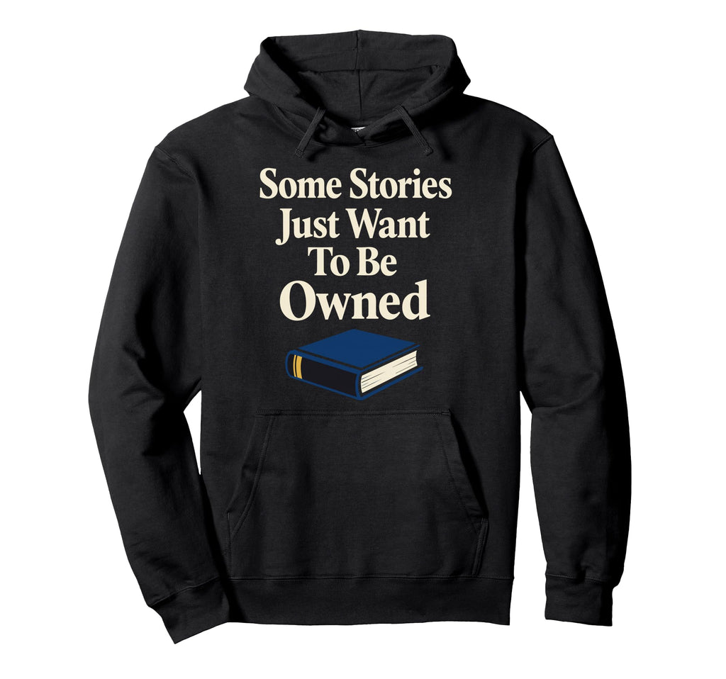 Funny Book Lover Gift Readers Too Many Hoodie - Novelty Apparel Unisex - T-Shirt, Sweatshirt, Hoodie