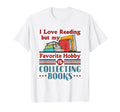 I Love Reading But My Favorite Hobby T-Shirt - Casual Everyday Wear Unisex - T-Shirt, Sweatshirt, Hoodie