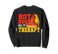 Hot Dog Hot Dogs Are My Therapy Sweatshirt - Graphic Print for Adults - T-Shirt, Sweatshirt, Hoodie