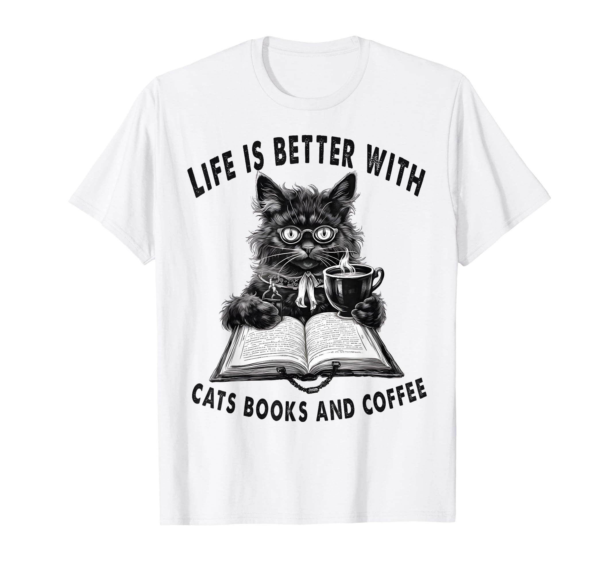 Life Is Better Cats Books And Coffee Black T-Shirt - Graphic Print Unisex - T-Shirt, Sweatshirt, Hoodie