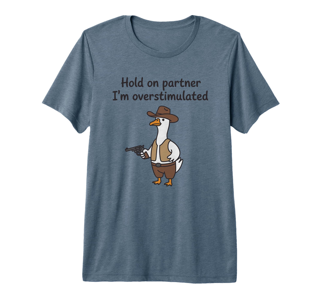 Cowboy Goose Hold Partner Im T-Shirt - Trendy Graphic for Adults - T-Shirt, Sweatshirt, Hoodie
