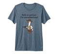 Cowboy Goose Hold Partner Im T-Shirt - Trendy Graphic for Adults - T-Shirt, Sweatshirt, Hoodie