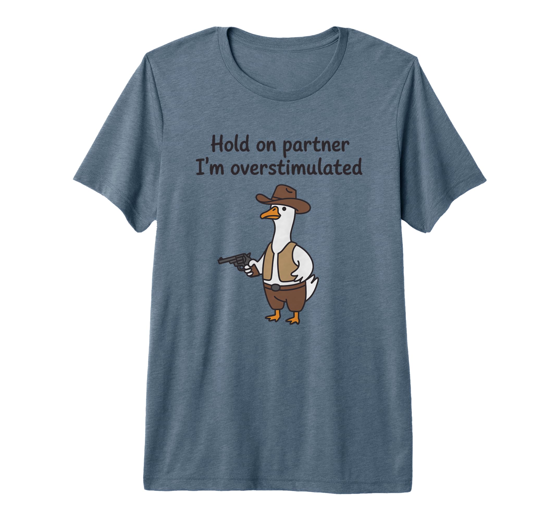 Cowboy Goose Hold Partner Im T-Shirt - Trendy Graphic for Adults - T-Shirt, Sweatshirt, Hoodie