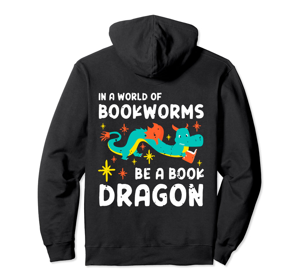 World Bookworms Be Book Dragon Librarian Hoodie - Trendy Graphic Men Women - T-Shirt, Sweatshirt, Hoodie