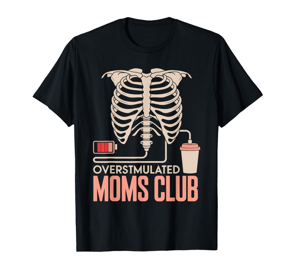 Overstimulated Moms Club Mom T-Shirt - Casual Everyday Wear for Adults - T-Shirt, Sweatshirt, Hoodie