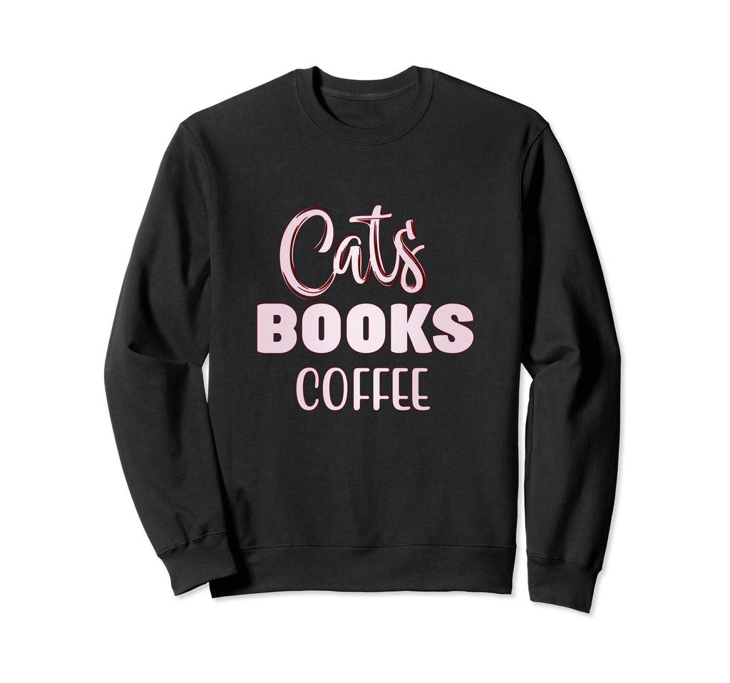 Cat Books Coffee Cat Lover Cat Lover Sweatshirt - Novelty Apparel Men Women - T-Shirt, Sweatshirt, Hoodie