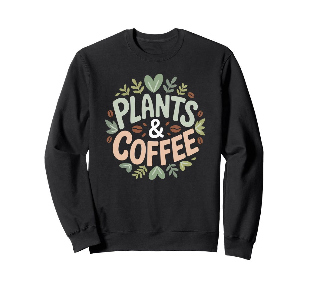 Coffee Plants And Self Care Plant Sweatshirt - Custom Art Print Men Women - T-Shirt, Sweatshirt, Hoodie