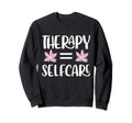 Therapy Self Care Sweatshirt - Custom Art Print Unisex - T-Shirt, Sweatshirt, Hoodie