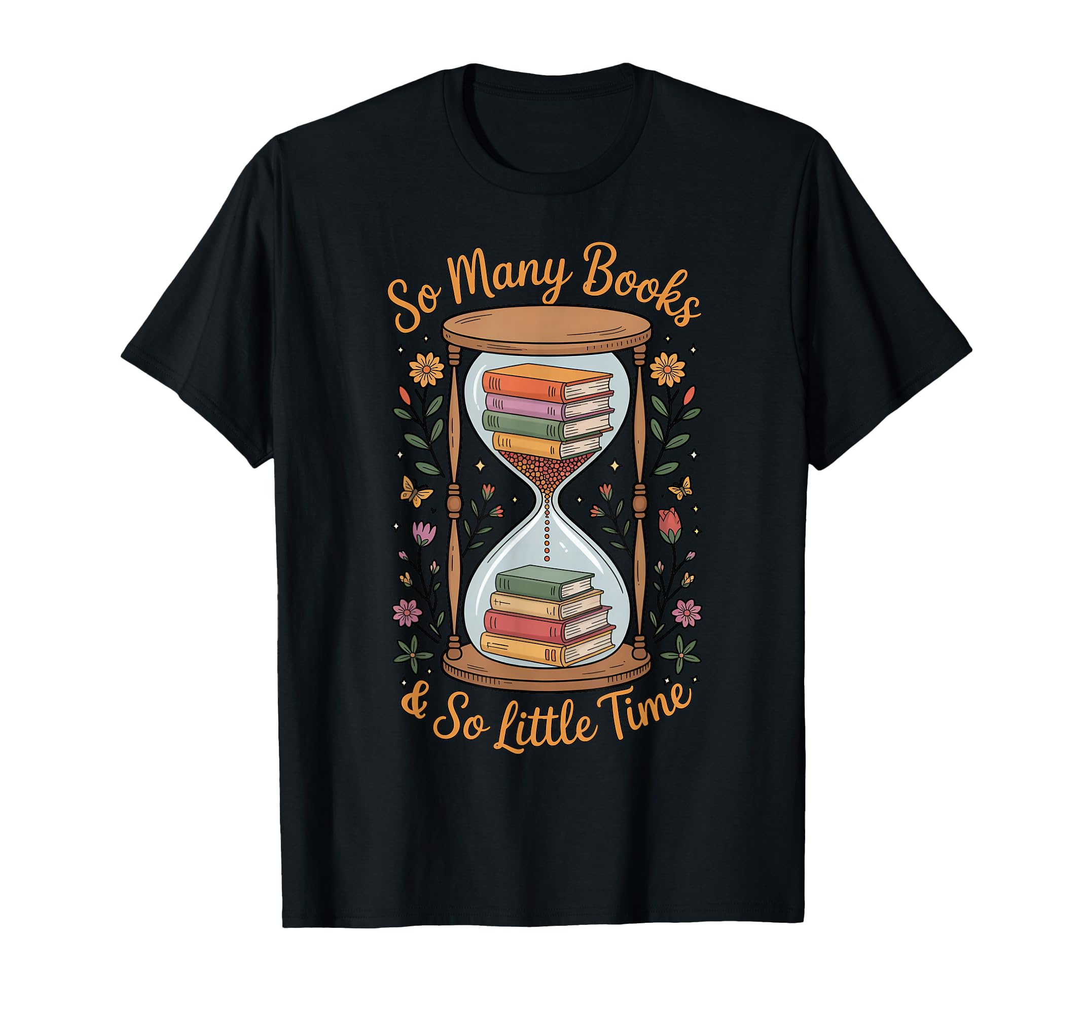 Book Lover So Many Books And So Little T-Shirt - Trendy Graphic for Adults - T-Shirt, Sweatshirt, Hoodie