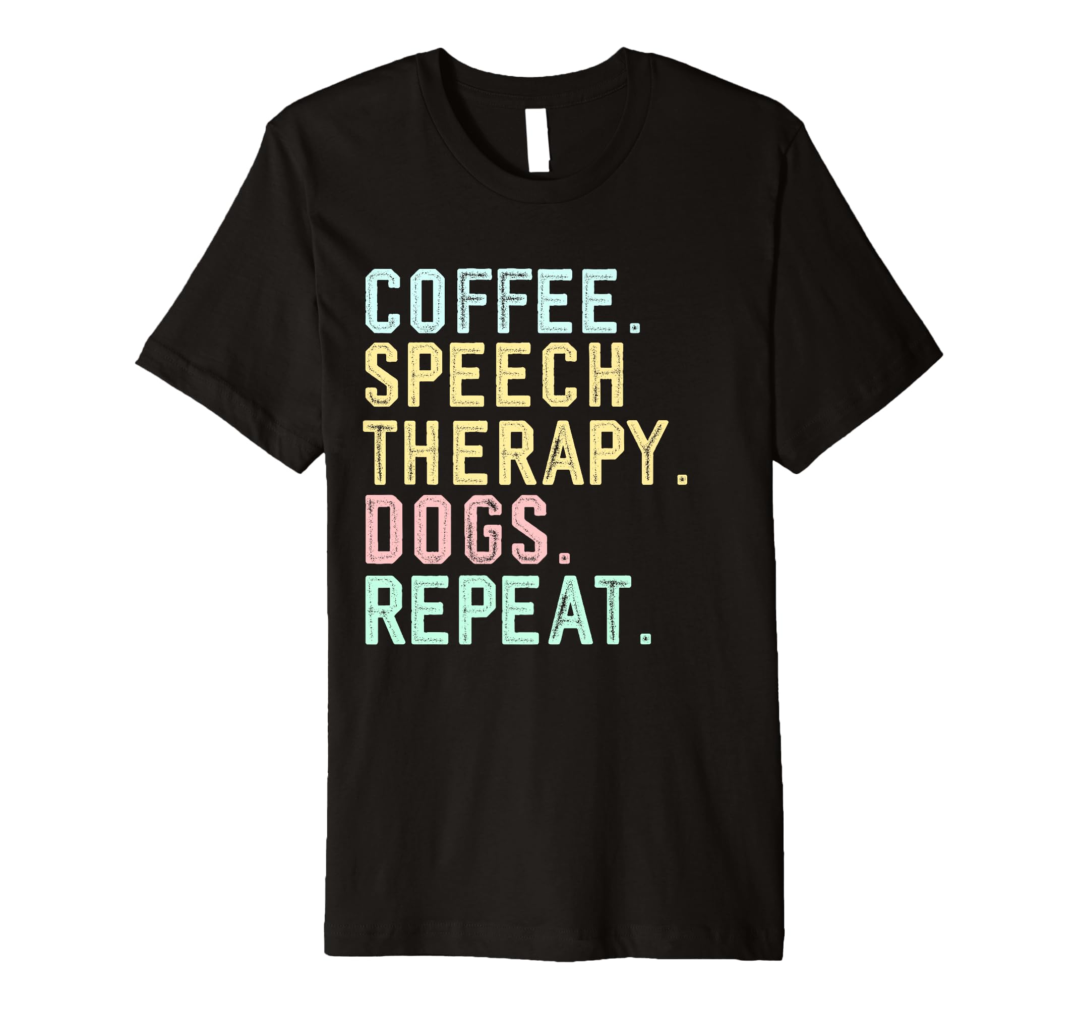 Funny Coffee Dogs Speech Therapy Coffee T-Shirt - Trendy Graphic Unisex - T-Shirt, Sweatshirt, Hoodie