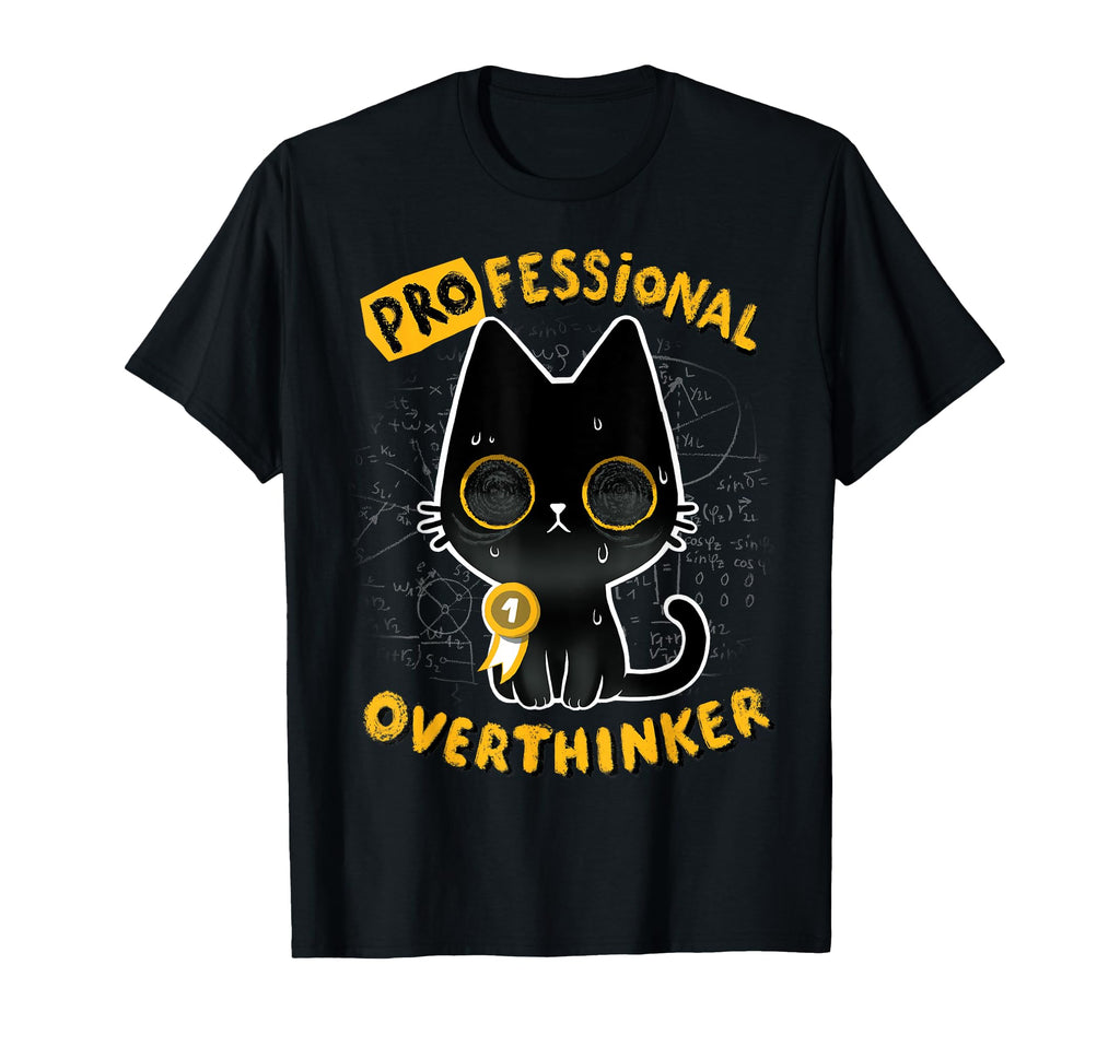 Black Cat Professional Overthinker T-Shirt - Minimalist Print Unisex - T-Shirt, Sweatshirt, Hoodie
