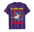 Kindness World Where You Can Be T-Shirt - Casual Everyday Wear for Adults - T-Shirt, Sweatshirt, Hoodie