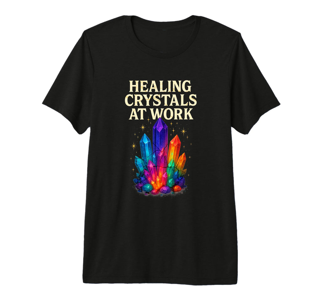 Healing Crystals Work Reiki Energy Art T-Shirt - Graphic Print Men Women - T-Shirt, Sweatshirt, Hoodie