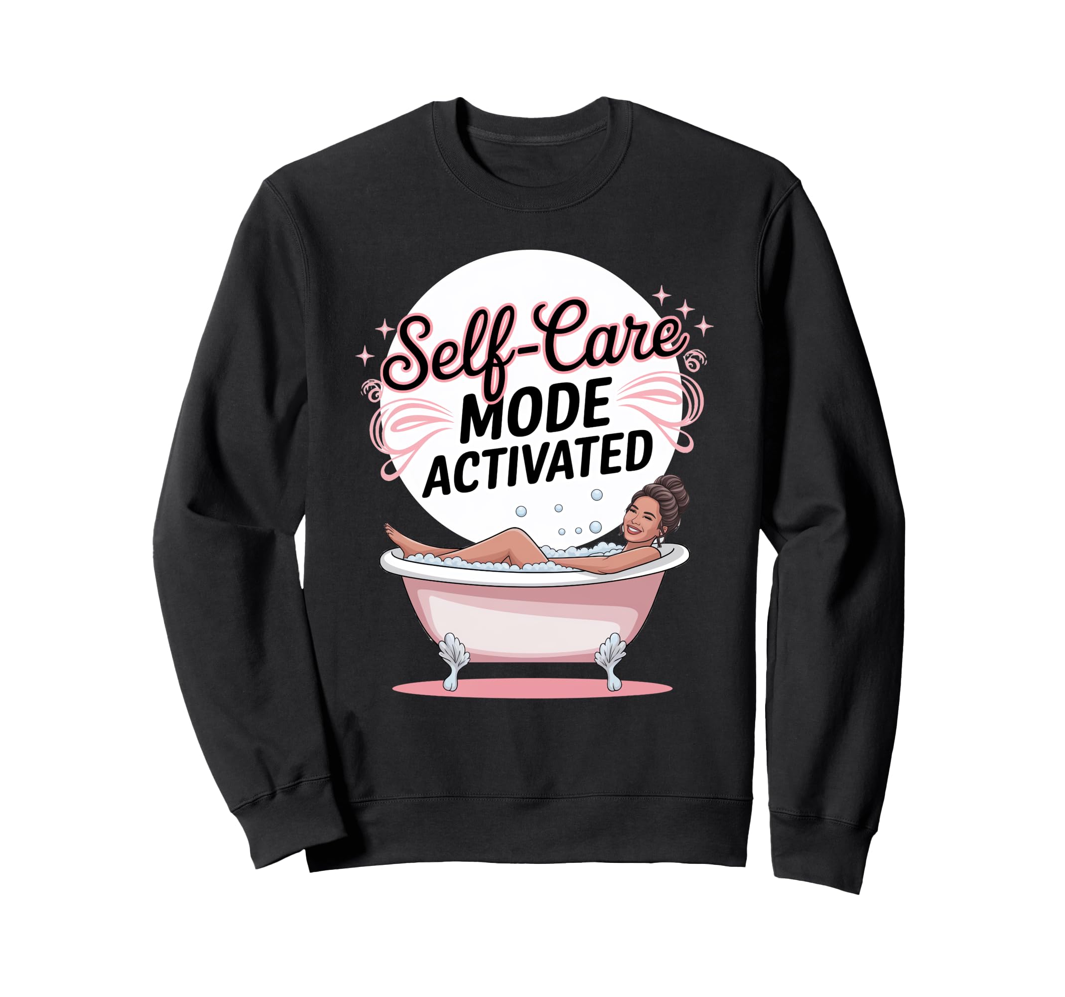 Self Care Mode Activated Sweatshirt - Trendy Graphic for Adults - T-Shirt, Sweatshirt, Hoodie