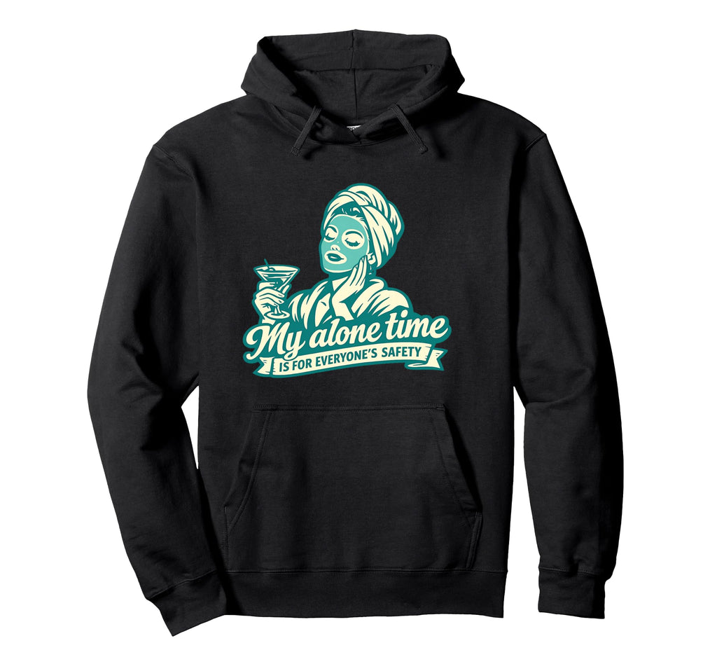 Funny Self Care My Alone Time Is Hoodie - Aesthetic Graphic for Adults - T-Shirt, Sweatshirt, Hoodie