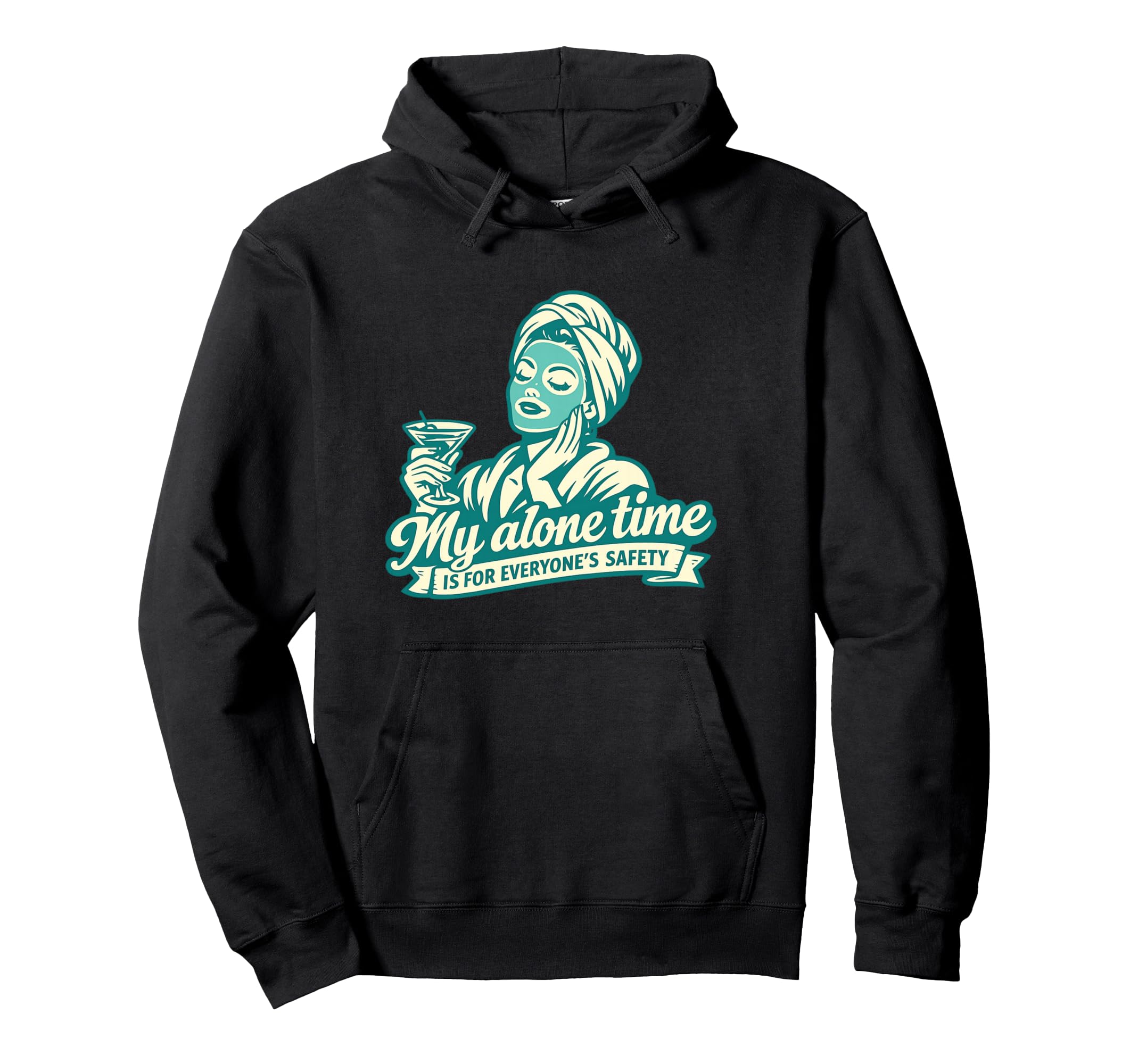 Funny Self Care My Alone Time Is Hoodie - Aesthetic Graphic for Adults - T-Shirt, Sweatshirt, Hoodie