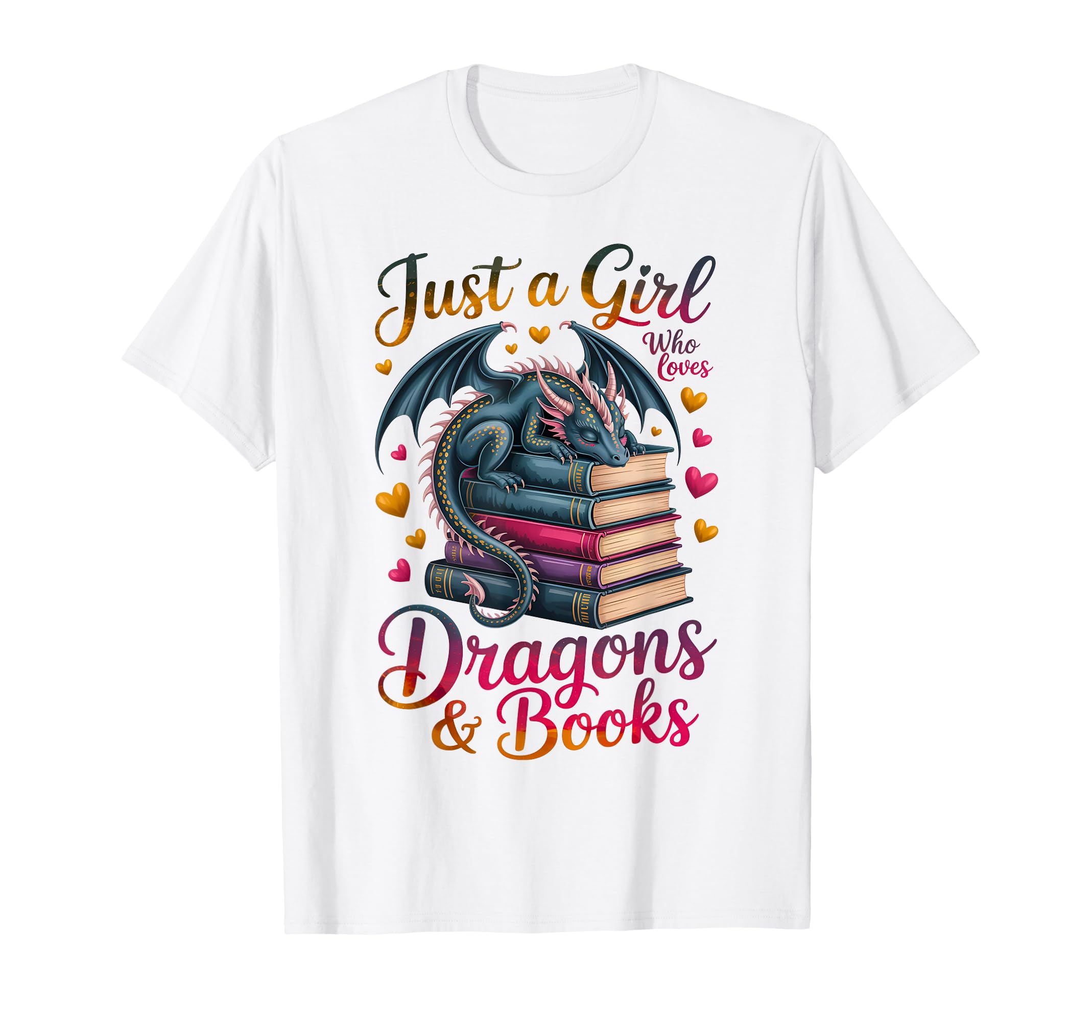 Bookworm Reader Just Who Loves Dragons T-Shirt - Graphic Print for Adults - T-Shirt, Sweatshirt, Hoodie