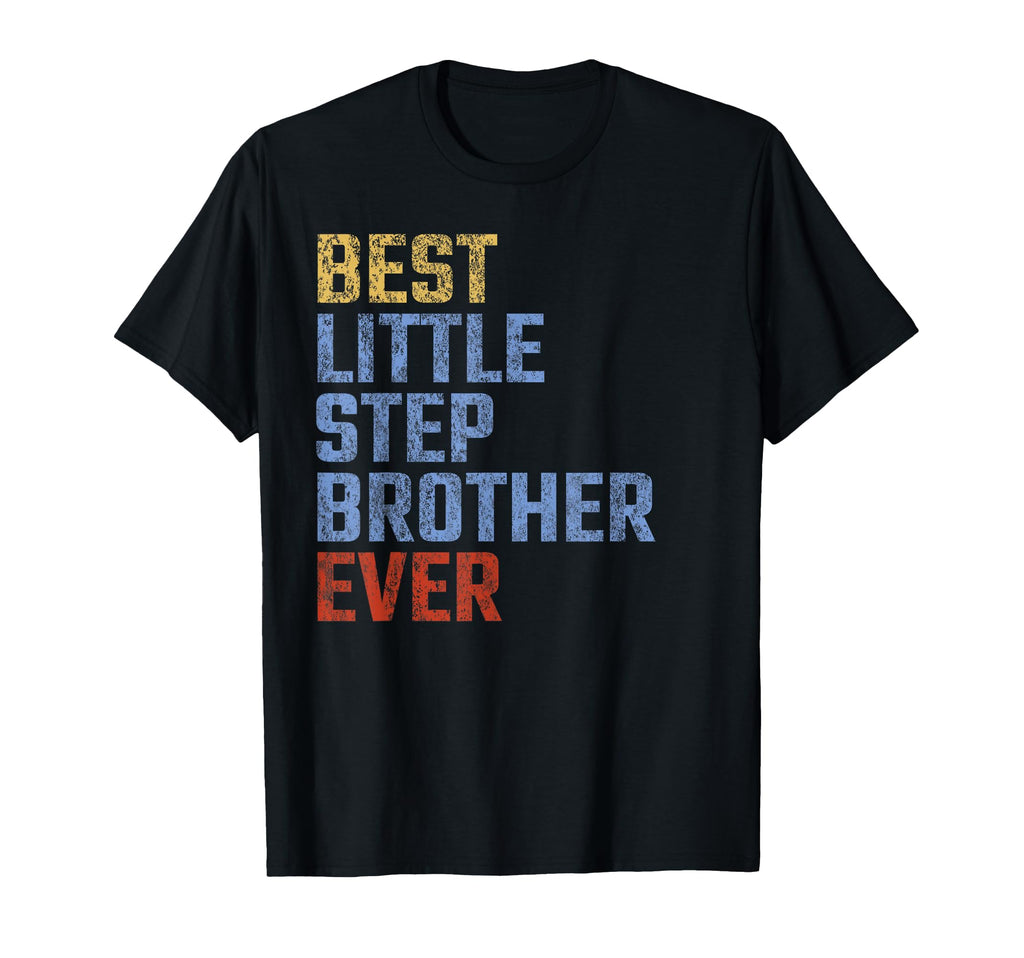 Best Little Stepbrother Ever Fathers Day T-Shirt - Trendy Graphic Unisex - T-Shirt, Sweatshirt, Hoodie