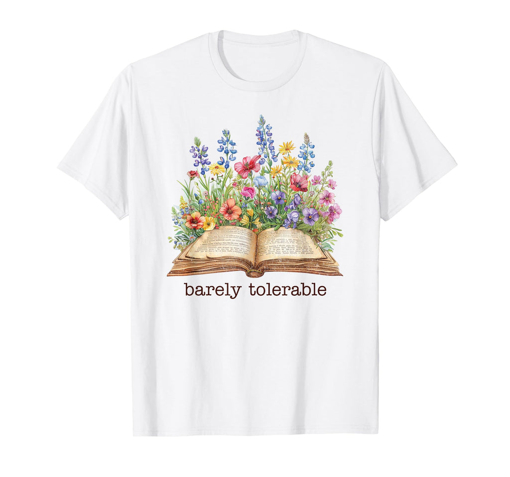 Barely Tolerable Literature Book Lover T-Shirt - Novelty Apparel Men Women - T-Shirt, Sweatshirt, Hoodie