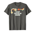 Groovy Script Funny Keep Freakin T-Shirt - Casual Everyday Wear Unisex - T-Shirt, Sweatshirt, Hoodie