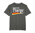 Keep That Same Energy Meme T-Shirt - Fun Novelty Design Unisex - T-Shirt, Sweatshirt, Hoodie