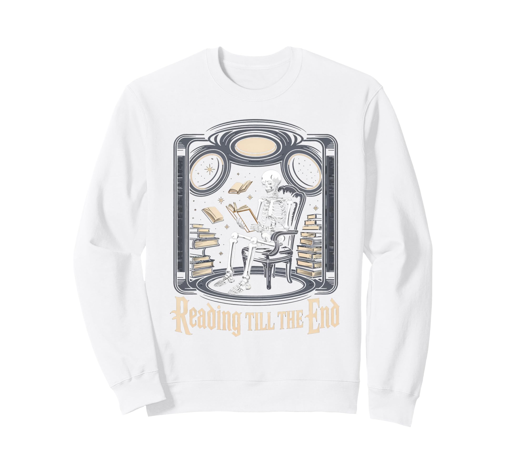Reading Till End Skeleton Book Lover Sweatshirt - Streetwear Style Unisex - T-Shirt, Sweatshirt, Hoodie