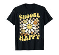 Choose To Be Happy Daily Reminder To T-Shirt - Minimalist Print for Adults - T-Shirt, Sweatshirt, Hoodie
