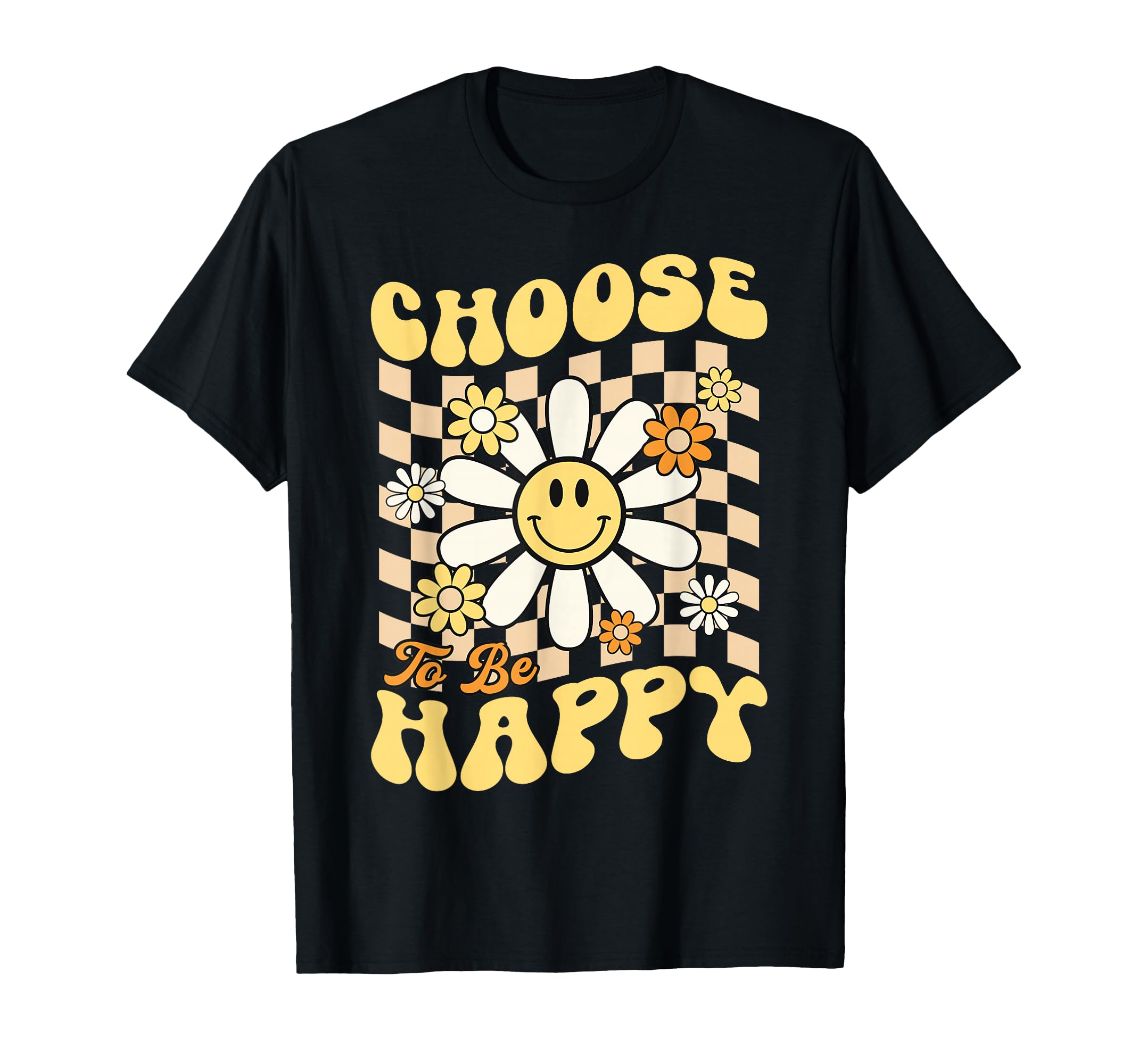 Choose To Be Happy Daily Reminder To T-Shirt - Minimalist Print for Adults - T-Shirt, Sweatshirt, Hoodie