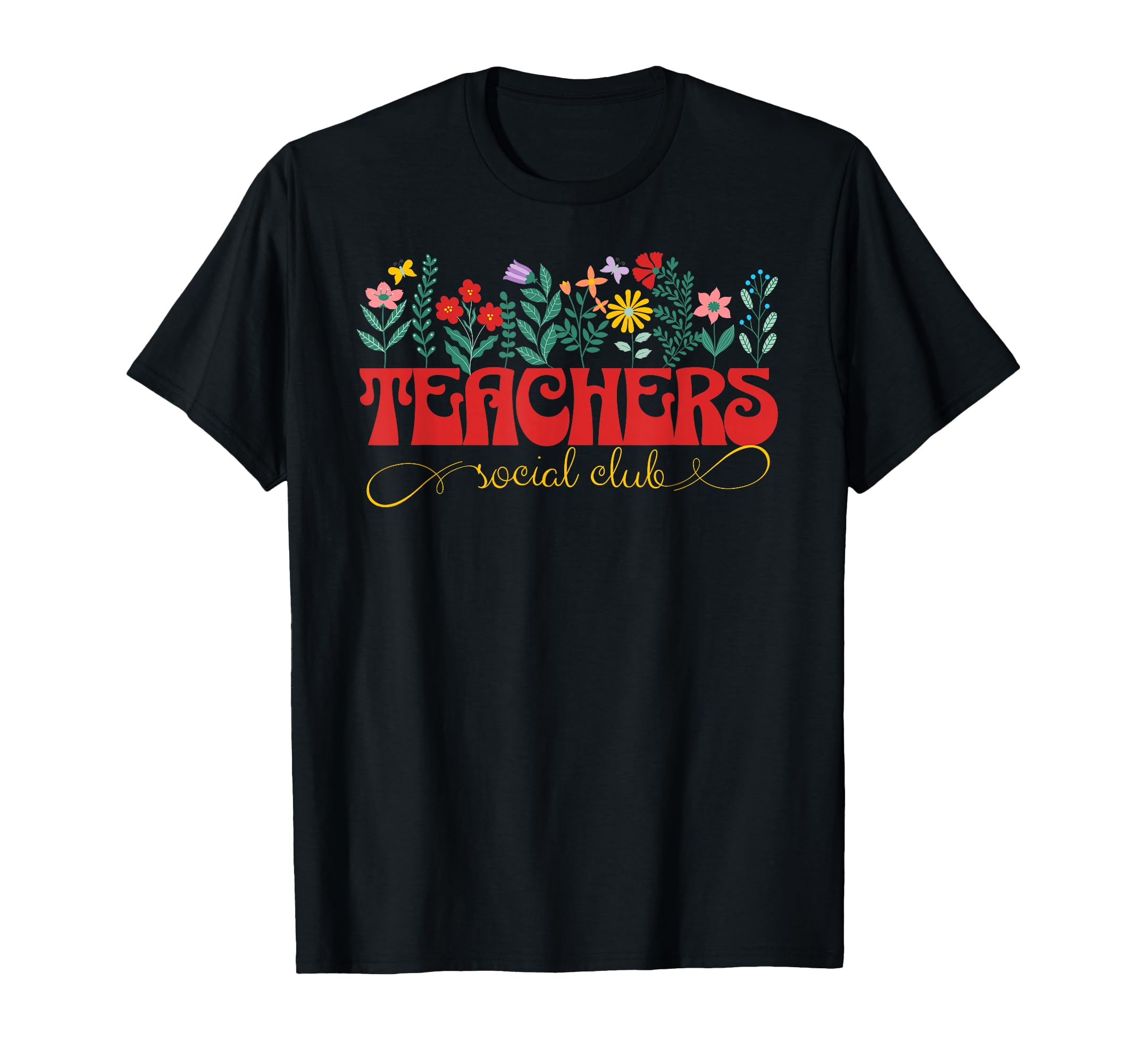 Teachers Social Club Floral T-Shirt - Streetwear Style Unisex - T-Shirt, Sweatshirt, Hoodie