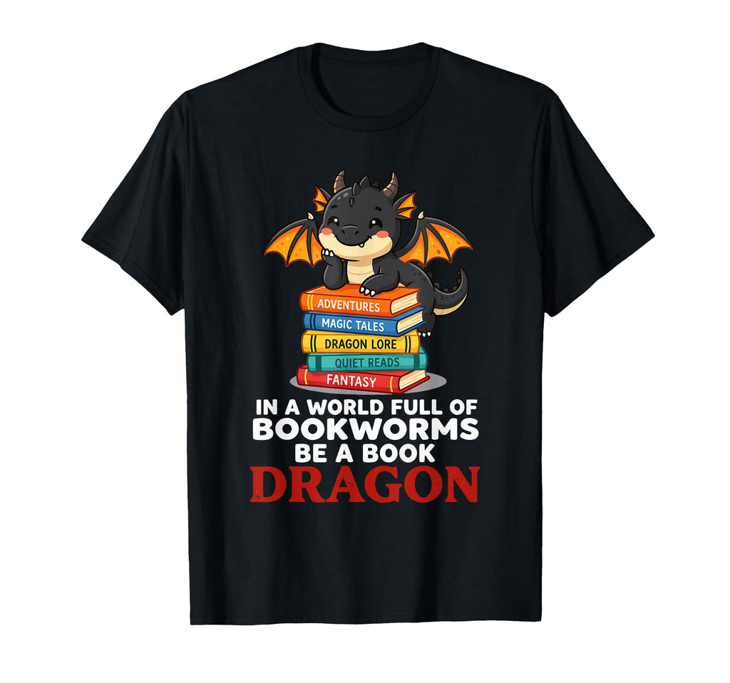 World Full Bookworms Be Book Dragon T-Shirt - Custom Art Print Unisex - T-Shirt, Sweatshirt, Hoodie